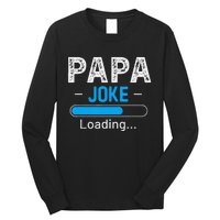 Funny Papa Joke Loading Daddy Fathers Day Humor Grandpa Long Sleeve Shirt