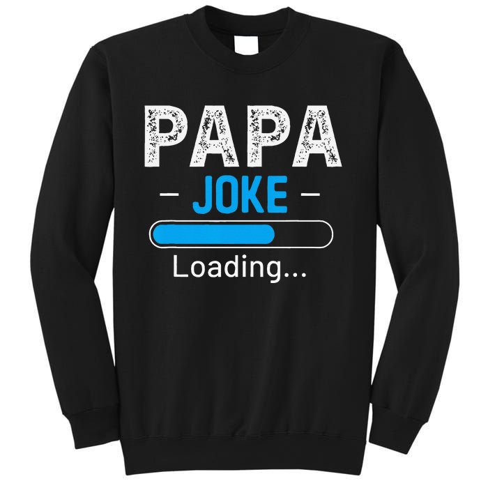 Funny Papa Joke Loading Daddy Fathers Day Humor Grandpa Sweatshirt