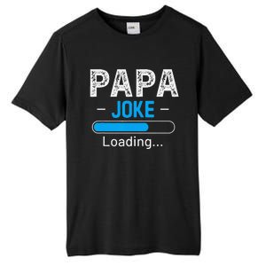 Funny Papa Joke Loading Daddy Fathers Day Humor Grandpa Tall Fusion ChromaSoft Performance T-Shirt