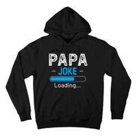 Funny Papa Joke Loading Daddy Fathers Day Humor Grandpa Tall Hoodie