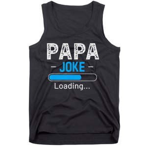 Funny Papa Joke Loading Daddy Fathers Day Humor Grandpa Tank Top