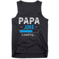 Funny Papa Joke Loading Daddy Fathers Day Humor Grandpa Tank Top