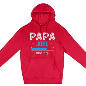 Funny Papa Joke Loading Daddy Fathers Day Humor Grandpa Premium Pullover Hoodie