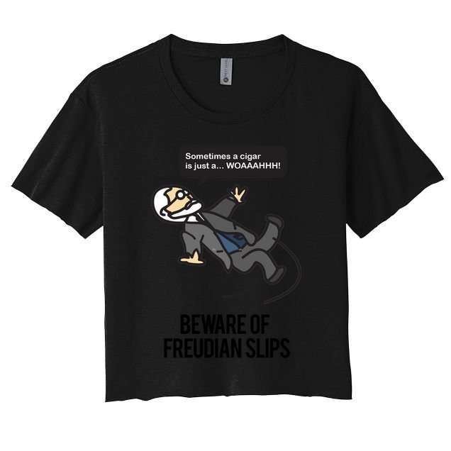 Funny Psychology Joke Sigmund Freud Beware Of Freudian Slips Crop Top