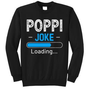 Funny Poppi Joke Loading Daddy Fathers Day Humor Grandpa Sweatshirt