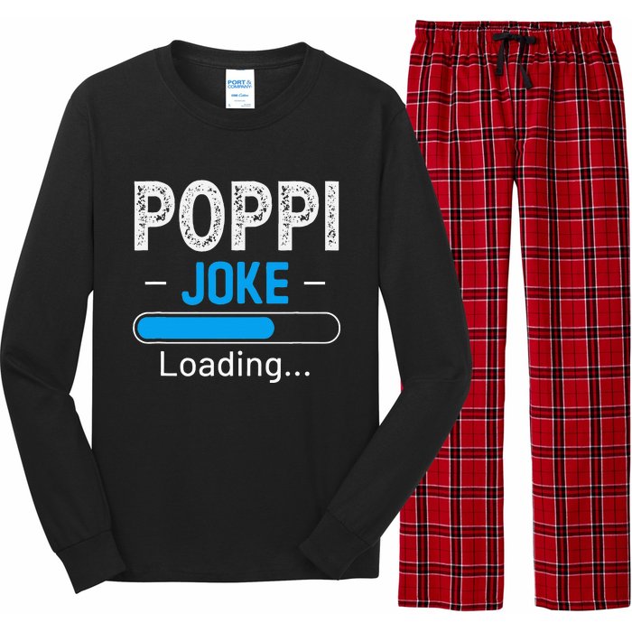 Funny Poppi Joke Loading Daddy Fathers Day Humor Grandpa Long Sleeve Pajama Set