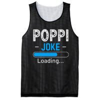 Funny Poppi Joke Loading Daddy Fathers Day Humor Grandpa Mesh Reversible Basketball Jersey Tank