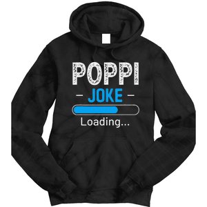 Funny Poppi Joke Loading Daddy Fathers Day Humor Grandpa Tie Dye Hoodie