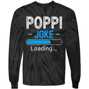 Funny Poppi Joke Loading Daddy Fathers Day Humor Grandpa Tie-Dye Long Sleeve Shirt