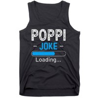 Funny Poppi Joke Loading Daddy Fathers Day Humor Grandpa Tank Top