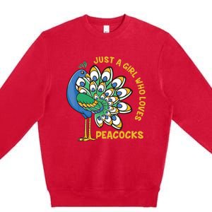 Funny Peacock Just A Who Loves Peacocks Premium Crewneck Sweatshirt