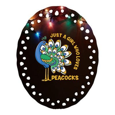 Funny Peacock Just A Who Loves Peacocks Ceramic Oval Ornament