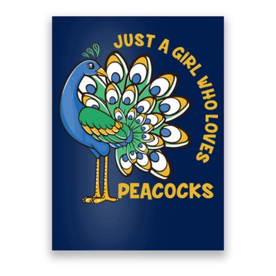 Funny Peacock Just A Who Loves Peacocks Poster