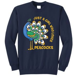 Funny Peacock Just A Who Loves Peacocks Tall Sweatshirt