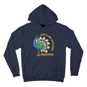 Funny Peacock Just A Who Loves Peacocks Tall Hoodie