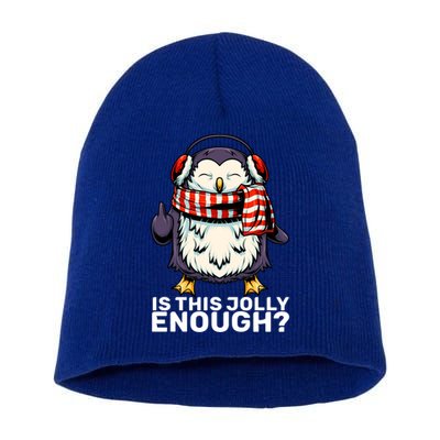 Funny Penguin Jolly Enough Holiday Penguin Christmas Cool Gift Short Acrylic Beanie