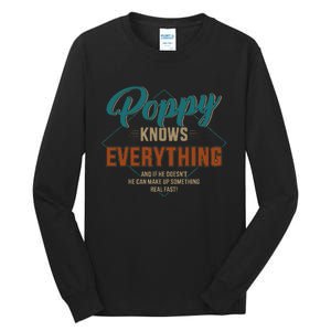 Funny Poppy Knows Everything For Grandpa And Fathers Day Tall Long Sleeve T-Shirt