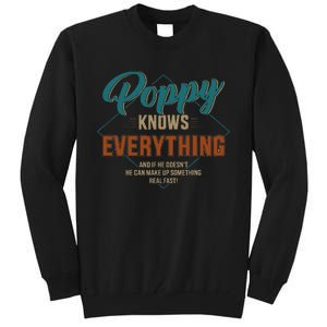 Funny Poppy Knows Everything For Grandpa And Fathers Day Tall Sweatshirt