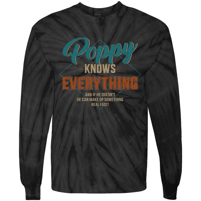 Funny Poppy Knows Everything For Grandpa And Fathers Day Tie-Dye Long Sleeve Shirt