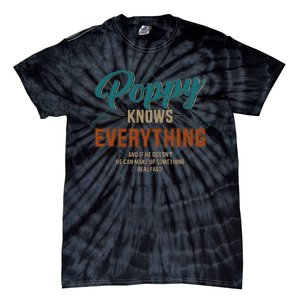 Funny Poppy Knows Everything For Grandpa And Fathers Day Tie-Dye T-Shirt