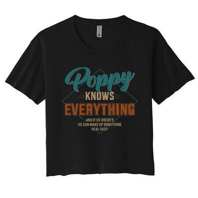 Funny Poppy Knows Everything For Grandpa And Fathers Day Women's Crop Top Tee