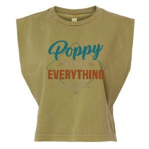 Funny Poppy Knows Everything For Grandpa And Fathers Day Garment-Dyed Women's Muscle Tee