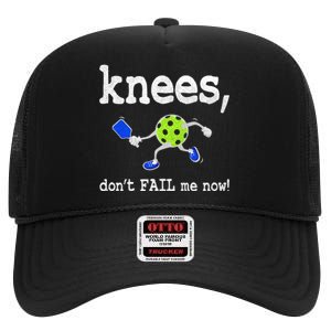 Funny Pickleball Knees DonT Fail Me Now Pickleball High Crown Mesh Back Trucker Hat