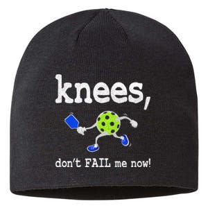 Funny Pickleball Knees DonT Fail Me Now Pickleball Sustainable Beanie