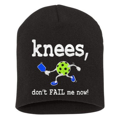 Funny Pickleball Knees DonT Fail Me Now Pickleball Short Acrylic Beanie