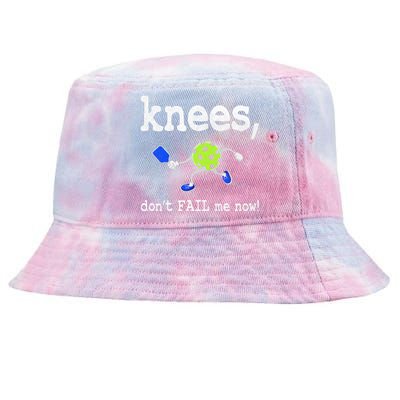 Funny Pickleball Knees DonT Fail Me Now Pickleball Tie-Dyed Bucket Hat