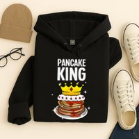 Funny Pancake King Design For Pancake Lover Hoodie