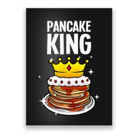 Funny Pancake King Design For Pancake Lover Poster