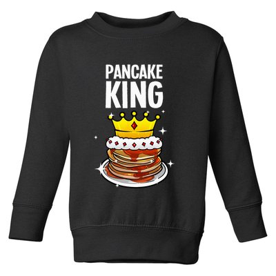 Funny Pancake King Design For Pancake Lover Toddler Sweatshirt