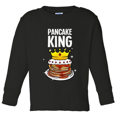 Funny Pancake King Design For Pancake Lover Toddler Long Sleeve Shirt