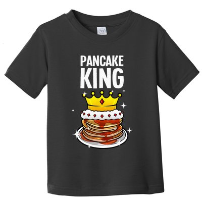 Funny Pancake King Design For Pancake Lover Toddler T-Shirt
