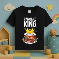 Funny Pancake King Design For Pancake Lover Toddler T-Shirt