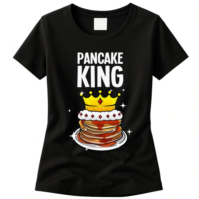 Funny Pancake King Design For Pancake Lover Womens T-Shirt