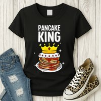 Funny Pancake King Design For Pancake Lover Womens T-Shirt