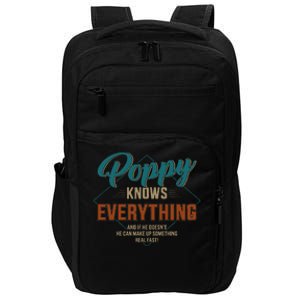 Funny Poppy Knows Everything For Grandpa And FatherS Day Impact Tech Backpack