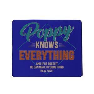 Funny Poppy Knows Everything For Grandpa And Father's Day Cool Gift Mousepad