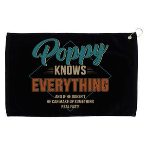 Funny Poppy Knows Everything For Grandpa And FatherS Day Gift Grommeted Golf Towel