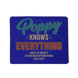 Funny Poppy Knows Everything For Grandpa And FatherS Day Gift Mousepad