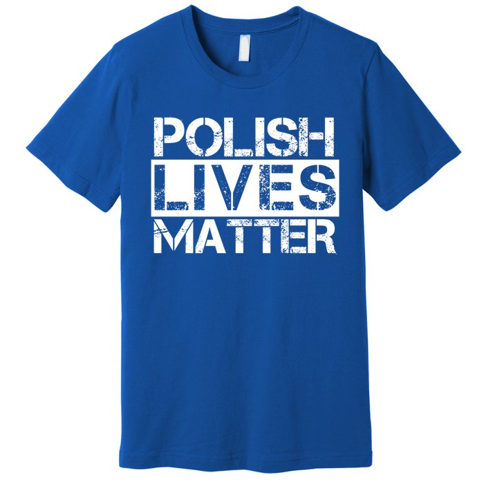 Funny Polish Lives Matter Poland Pride Gift Premium T-Shirt