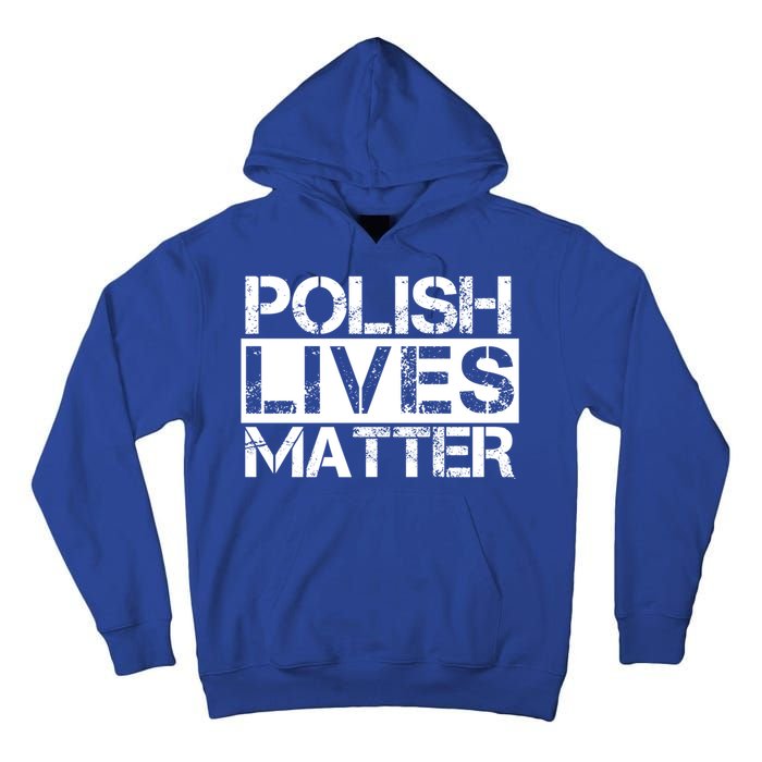 Funny Polish Lives Matter Poland Pride Gift Tall Hoodie