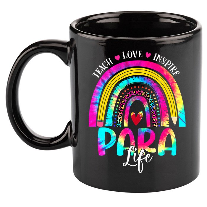 Funny Para Life Teacher Rainbow Tie Dye First Day Of School 11oz C Handle Ceramic Mug
