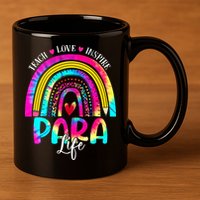 Funny Para Life Teacher Rainbow Tie Dye First Day Of School 11oz C Handle Ceramic Mug