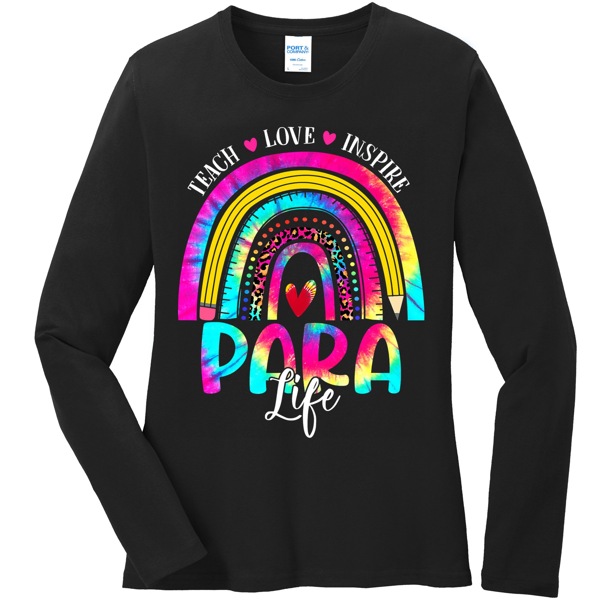 Funny Para Life Teacher Rainbow Tie Dye First Day Of School Ladies Long Sleeve Shirt
