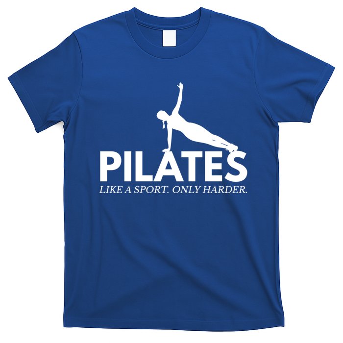 Funny Pilates Like A Sport Only Harder Great Gift T-Shirt
