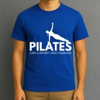 Funny Pilates Like A Sport Only Harder Great Gift T-Shirt