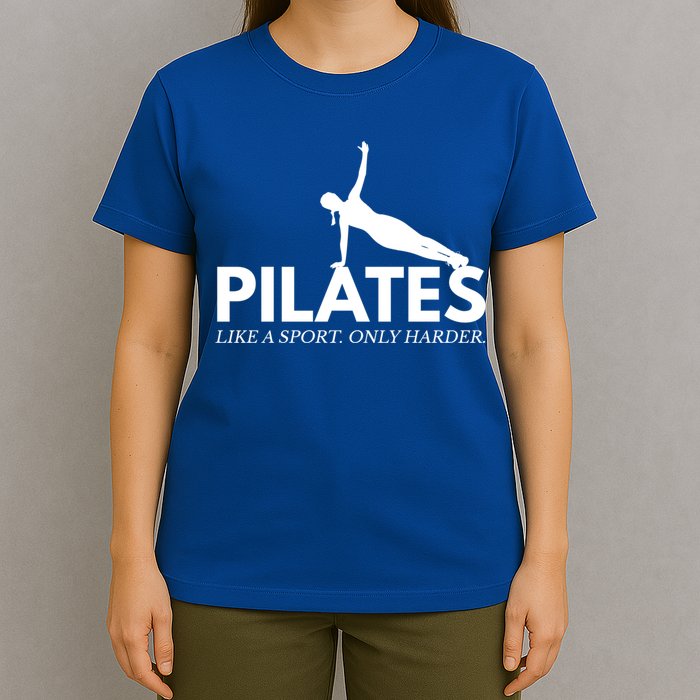 Funny Pilates Like A Sport Only Harder Great Gift T-Shirt